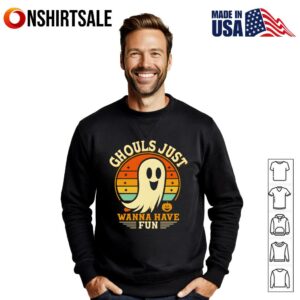 Ghost Ghouls Just Wanna Have Fun Halloween T Shirt 2