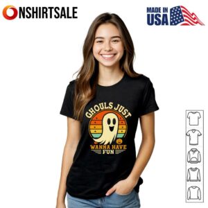 Ghost Ghouls Just Wanna Have Fun Halloween T Shirt 3