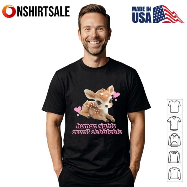 Human Rights Aren’t Debatable T-Shirt