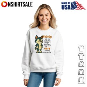 Husky Nobody Told Me That When You Get A Husband T Shirt 3