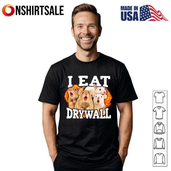 I Eat Drywall Rats T-Shirt