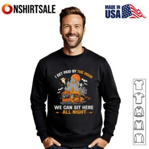 I Get Paid By The Hour We Can Sit Here All Night Halloween T Shirt 2