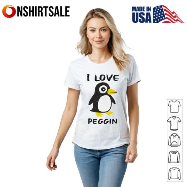 I Love Peggin T-Shirt