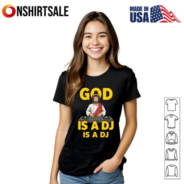Jesus God is a DJ T-Shirt