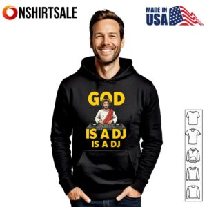 Jesus God is a DJ T Shirt 3