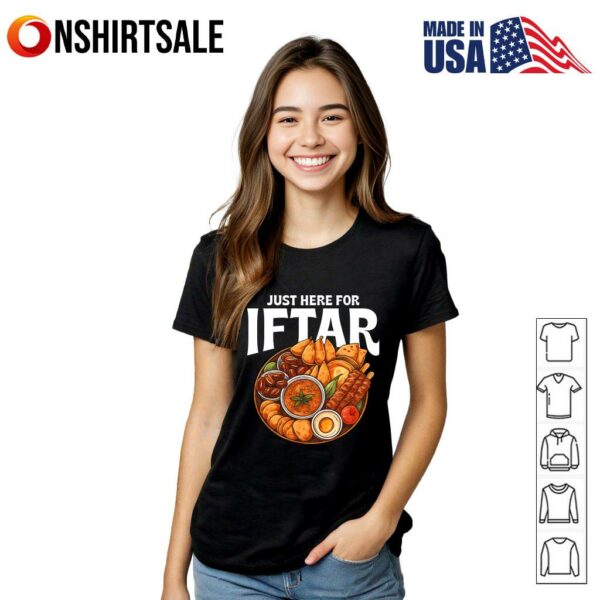 Just Here For Iftar T-Shirt