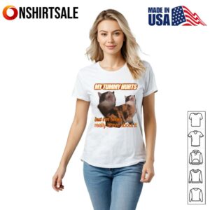 My Tummy Hurts But Im Being Really Brave About It T Shirt 2