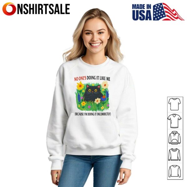 No One’s Doing It Like Me T-Shirt