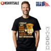 Please Don’t Be Rude To Μe Because My Rude Will Outrude Your Rude And I’ll Make You Cry T-Shirt
