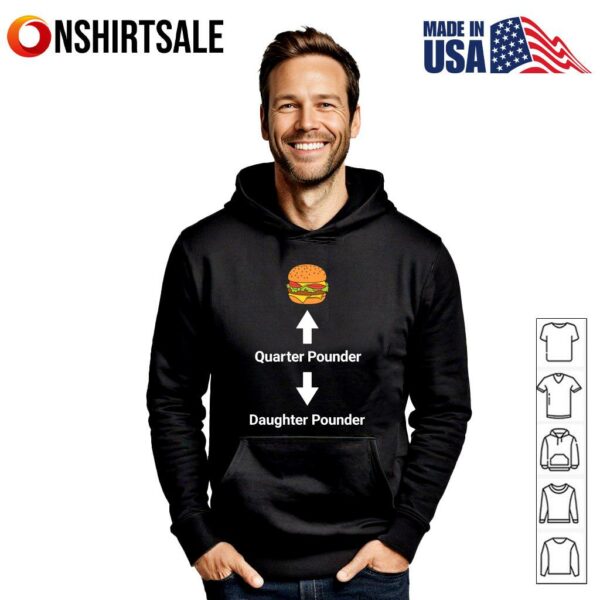 Quarter Pounder Daughter Pounder T-Shirt
