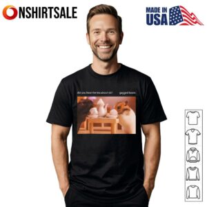 Rabbit Did You Hear The Tea About Sis Gagged Boots T Shirt 1