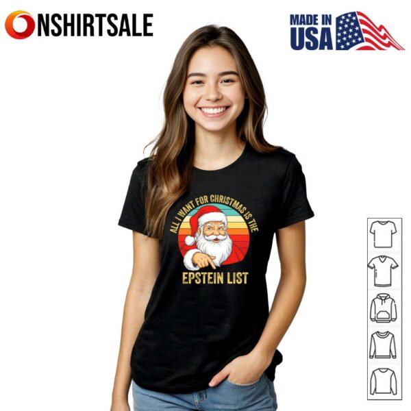 Santa All I want for Christmas is the Epstein List T-Shirt