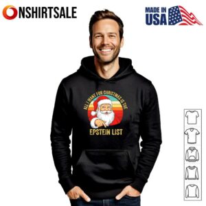Santa All I want for Christmas is the Epstein List T Shirt 3