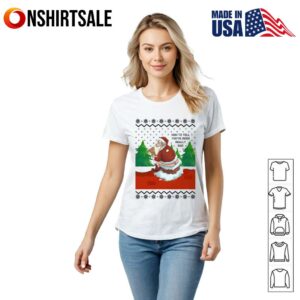 Santa Claus How To Tell Youve Been Really Bad Christmas T Shirt 2