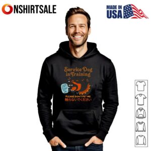 Service Dog Is Training Please Dont Pet Me T Shirt 3