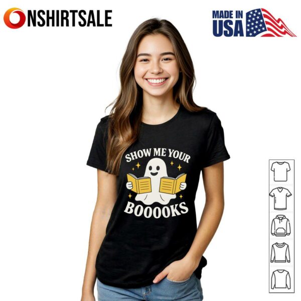 Show Me Your Books Funny Librarian Book Lover Halloween T-Shirt