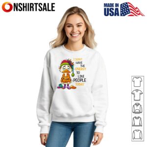 Sleepy Duck Dont Have The Energy To Like People Today T Shirt 3
