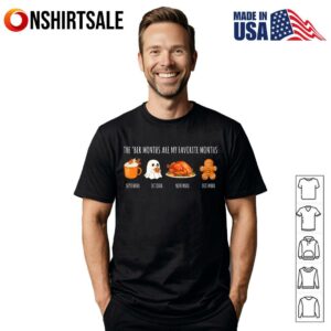 The Ber Months Are My Favorite Months Fall Halloween Thanksgiving Christmas T Shirt 1