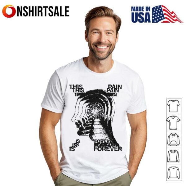This Is Pain Forever T-Shirt