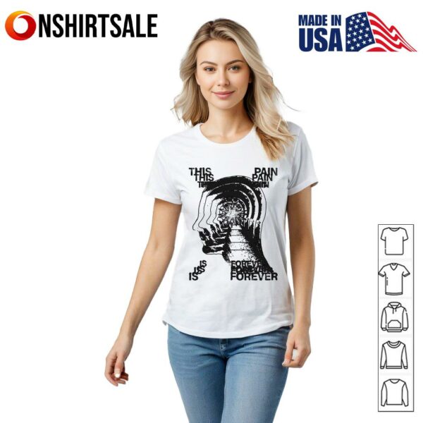 This Is Pain Forever T-Shirt