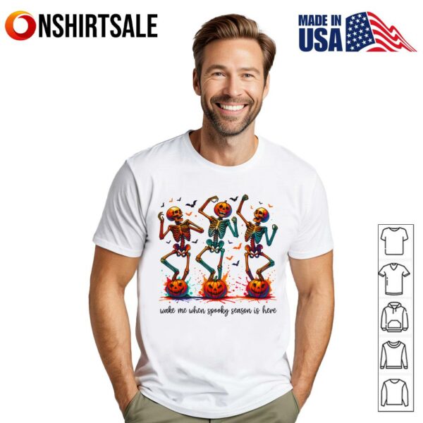 Wake Me When Its Halloween Funny Dancing Skeleton Halloween T-Shirt