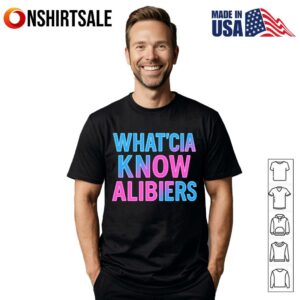 What’cha Know Alibiers T-Shirt