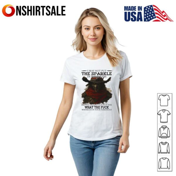 Wolf I may not put the sparkle in your eyes T-Shirt