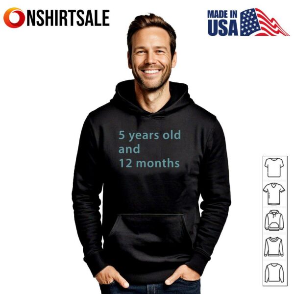 Years Old And  Months T-Shirt