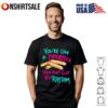 Rainbows Make Everything Better T-Shirt